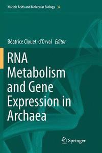 bokomslag RNA Metabolism and Gene Expression in Archaea