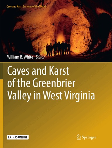 William B. White - Caves and Karst of the Greenbrier Valley in West Virginia, Häftad