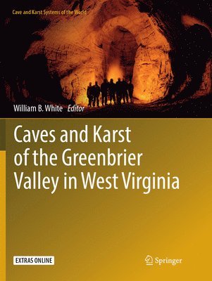 William B. White - Caves and Karst of the Greenbrier Valley in West Virginia, Häftad