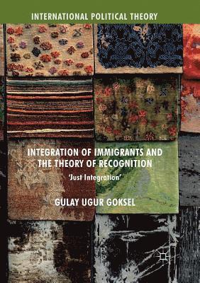 Integration of Immigrants and the Theory of Recognition