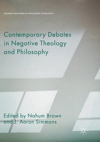 bokomslag Contemporary Debates in Negative Theology and Philosophy