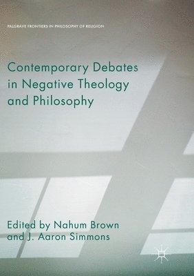 Contemporary Debates in Negative Theology and Philosophy 1