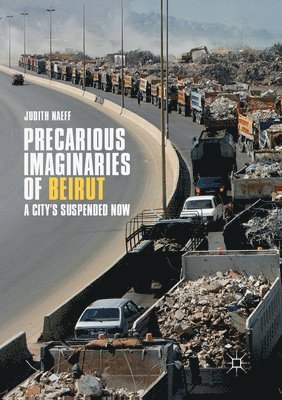 bokomslag Precarious Imaginaries of Beirut