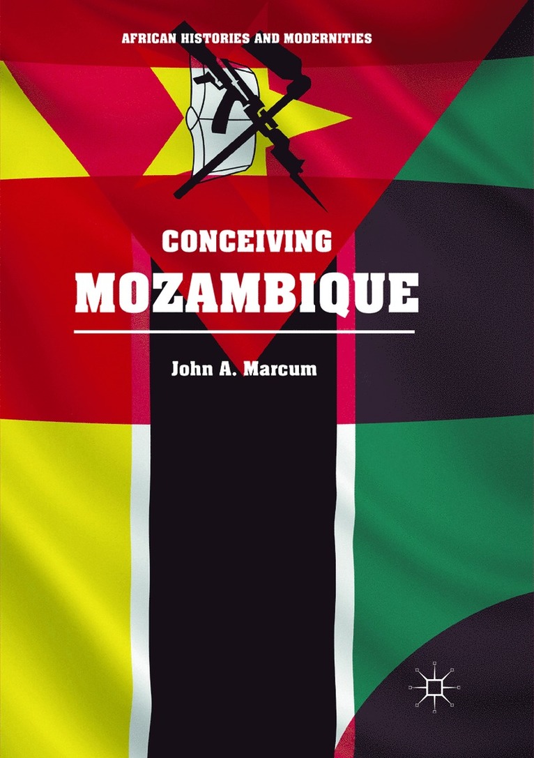 John A. Marcum, Edmund Burke III, Michael W. Clough - Conceiving Mozambique, Häftad