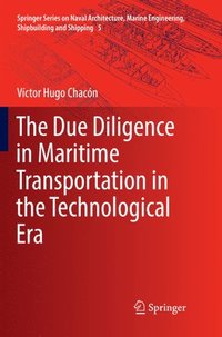 bokomslag The Due Diligence in Maritime Transportation in the Technological Era