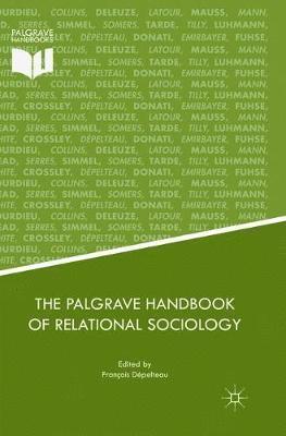 The Palgrave Handbook of Relational Sociology 1