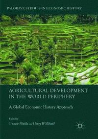 bokomslag Agricultural Development in the World Periphery