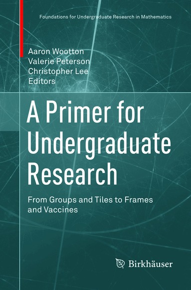 Aaron Wootton, Valerie Peterson, Christopher Lee - Primer for Undergraduate Research, Häftad