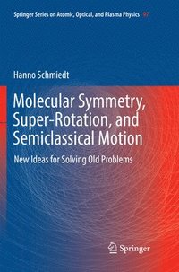 bokomslag Molecular Symmetry, Super-Rotation, and Semiclassical Motion