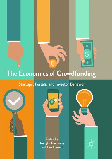Douglas Cumming, Lars Hornuf - Economics of Crowdfunding, Häftad