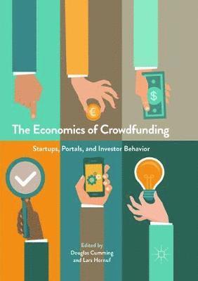 The Economics of Crowdfunding 1