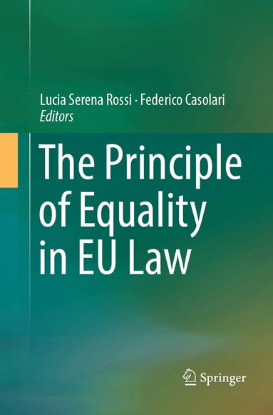 Lucia Serena Rossi, Federico Casolari - Principle of Equality in EU Law, Häftad