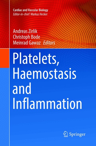 Andreas Zirlik, Christoph Bode, Meinrad Gawaz - Platelets, Haemostasis and Inflammation, Häftad