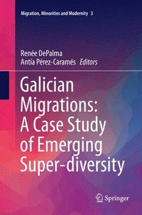 bokomslag Galician Migrations: A Case Study of Emerging Super-diversity