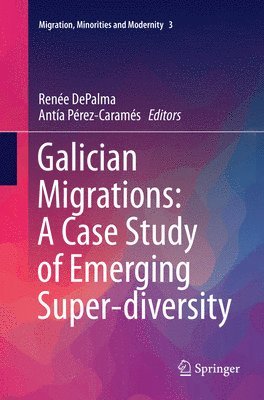 Galician Migrations: A Case Study of Emerging Super-diversity 1