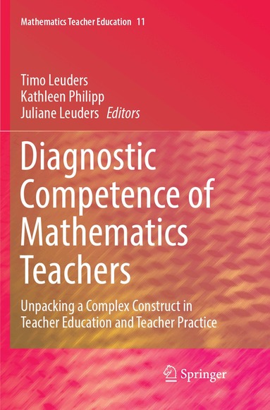 Timo Leuders, Kathleen Philipp, Juliane Leuders - Diagnostic Competence of Mathematics Teachers, Häftad