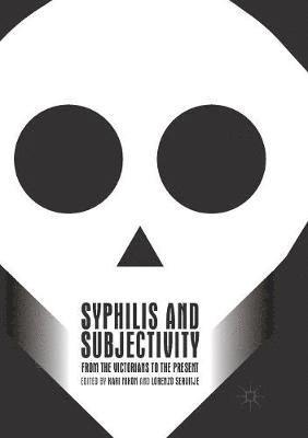 Syphilis and Subjectivity 1