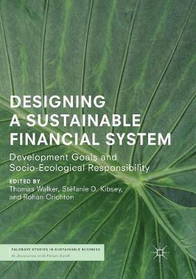 Designing a Sustainable Financial System 1