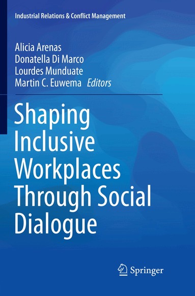 Alicia Arenas, Donatella Di Marco, Lourdes Munduate, Martin C. Euwema - Shaping Inclusive Workplaces Through Social Dialogue, Häftad