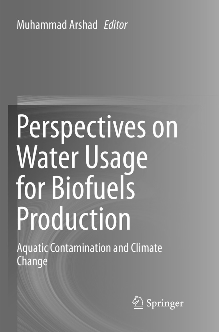 Muhammad Arshad - Perspectives on Water Usage for Biofuels Production, Häftad
