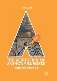 bokomslag The Aesthetics of Anthony Burgess