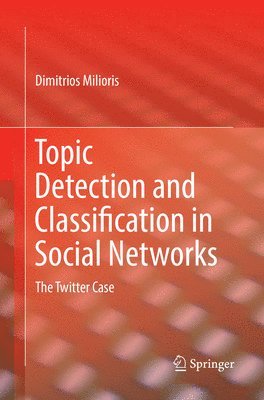 bokomslag Topic Detection and Classification in Social Networks