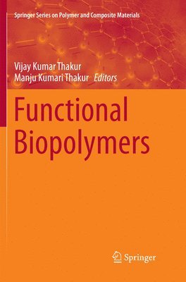 Vijay Kumar Thakur, Manju Kumari Thakur - Functional Biopolymers, Häftad