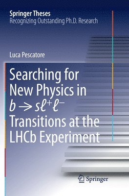 bokomslag Searching for New Physics in b ? s?+?- Transitions at the LHCb Experiment