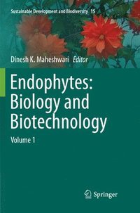 bokomslag Endophytes: Biology and Biotechnology