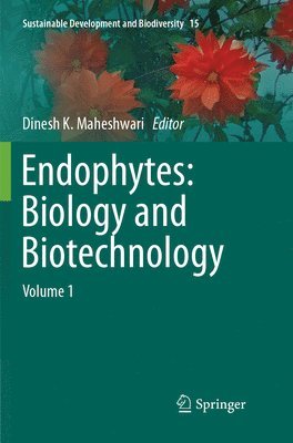 bokomslag Endophytes: Biology and Biotechnology