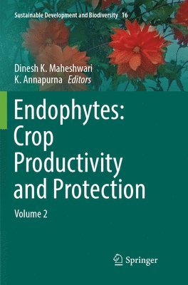 Endophytes: Crop Productivity and Protection 1