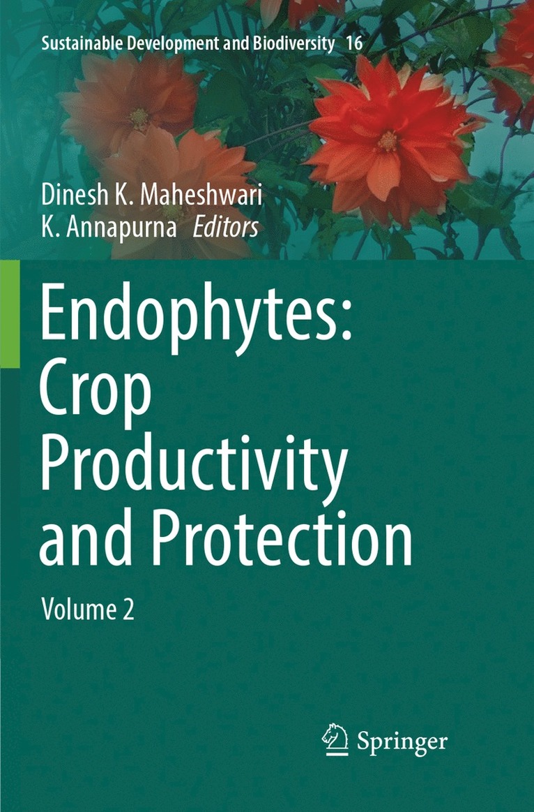 Dinesh K. Maheshwari, K. Annapurna - Endophytes: Crop Productivity and Protection, Häftad