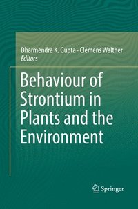 bokomslag Behaviour of Strontium in Plants and the Environment