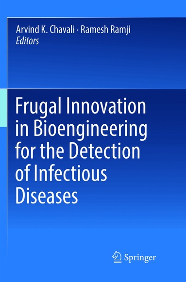 Arvind K. Chavali, Ramesh Ramji - Frugal Innovation in Bioengineering for the Detection of Infectious Diseases, Häftad