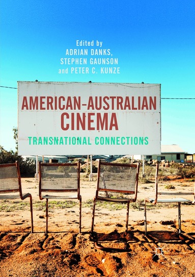 Adrian Danks, Stephen Gaunson, Peter C. Kunze - American–Australian Cinema, Häftad