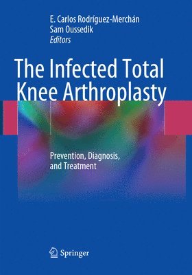 bokomslag The Infected Total Knee Arthroplasty