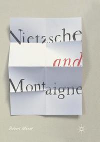 bokomslag Nietzsche and Montaigne