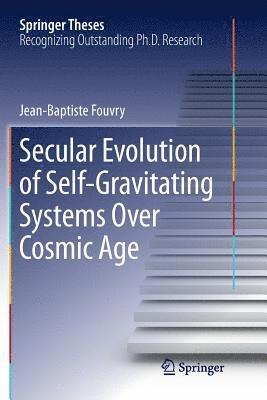 bokomslag Secular Evolution of Self-Gravitating Systems Over Cosmic Age