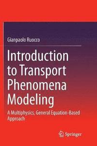 bokomslag Introduction to Transport Phenomena Modeling