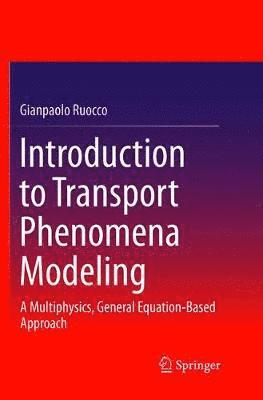 bokomslag Introduction to Transport Phenomena Modeling