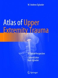 bokomslag Atlas of Upper Extremity Trauma
