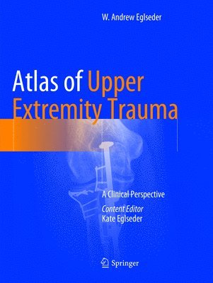 bokomslag Atlas of Upper Extremity Trauma