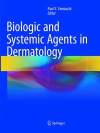 bokomslag Biologic and Systemic Agents in Dermatology