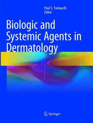 bokomslag Biologic and Systemic Agents in Dermatology