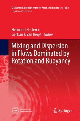 Mixing and Dispersion in Flows Dominated by Rotation and Buoyancy 1