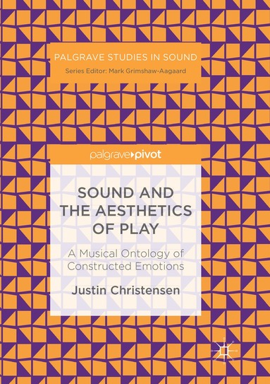 Justin Christensen - Sound and the Aesthetics of Play, Häftad