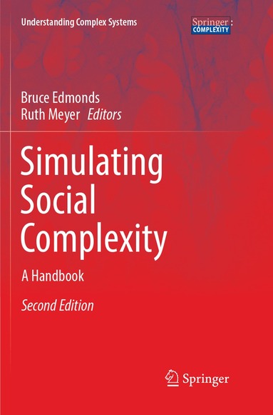 Bruce Edmonds, Ruth Meyer - Simulating Social Complexity, Häftad