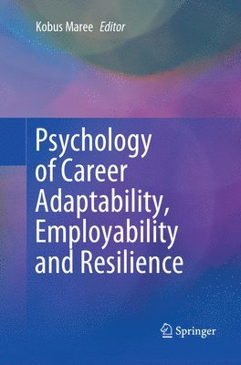 bokomslag Psychology of Career Adaptability, Employability and Resilience