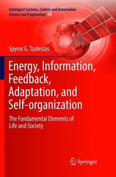 Spyros G Tzafestas - Energy, Information, Feedback, Adaptation, and Self-organization, Häftad