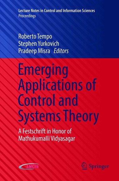 Roberto Tempo, Stephen Yurkovich, Pradeep Misra - Emerging Applications of Control and Systems Theory, Häftad